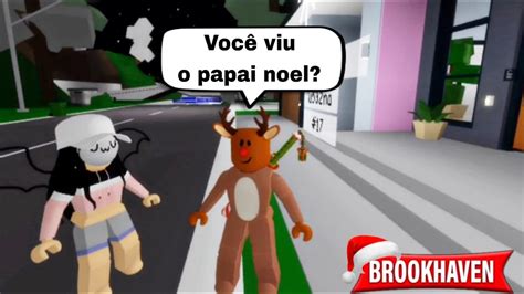 Cumprindo Desafio Dos Inscritos No Brookhaven Especial De Natal Youtube