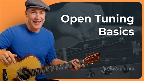 Open Tuning Basics | JustinGuitar.com