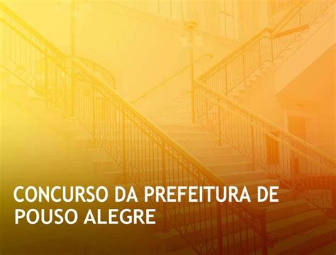 Como Dominar Os Estudos Para Conquistar A Prefeitura De Pouso Alegre