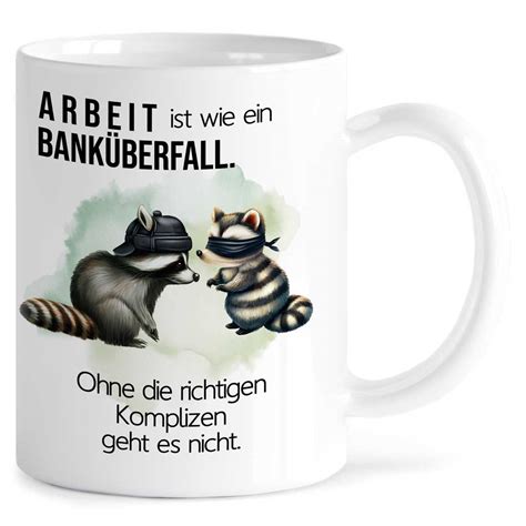 MeLifestyle Kaffeetasse Tasse Arbeit ist wie ein Banküberfall ohne