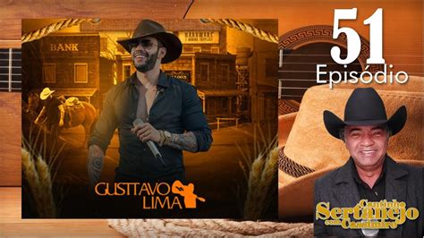 Cantinho Sertanejo Epis Dio Parte Gusttavo Lima Youtube