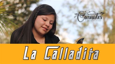 La Calladita Los Carnales Video Oficial Youtube