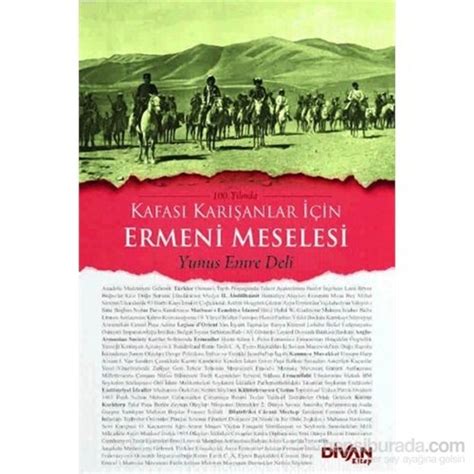 Kafas Kar Anlar In Ermeni Meselesi Yunus Emre Deli Kitab