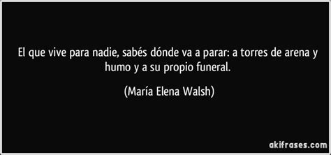 María Elena Walsh Frases Motivadoras Frases Citas Frases