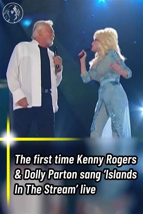 the first time kenny rogers and dolly parton song islands in the stream ...