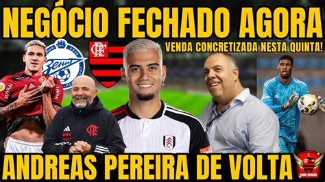 NA CALADA DA NOITE FLAMENGO FECHA NEGÓCIO ANDREAS PEREIRA DE VOLTA