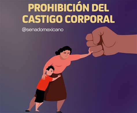 Senado Aprueba Iniciativa Que Proh Be Castigos F Sicos A Menores