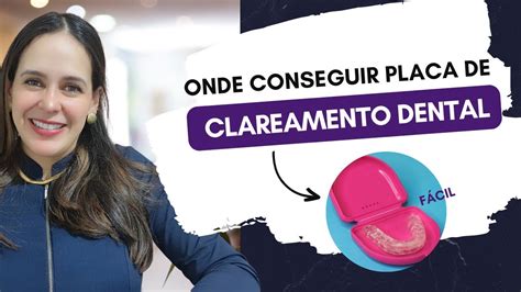 ONDE ENCONTRAR PLACA DE CLAREAMENTO DENTAL CASEIRO Descubra A EFICAZ