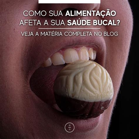 O Segredo Do Sorriso Saud Vel Como Sua Alimenta O Afeta A Sua Sa De