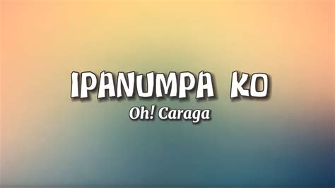 Oh Caraga Ipanumpa Ko Lyrics Youtube