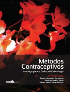 M Todos Contraceptivos Livro Jogo Para O Ensino De Embriologia