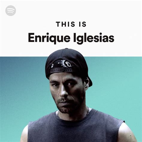 This Is Enrique Iglesias Playlist By Spotify Spotify