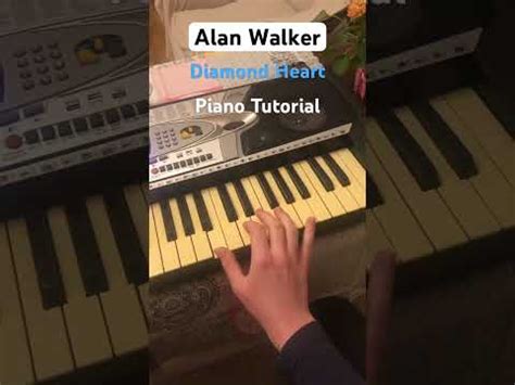 Alan Walker Diamond Heart Piano Tutorial Piano Pianotutorial