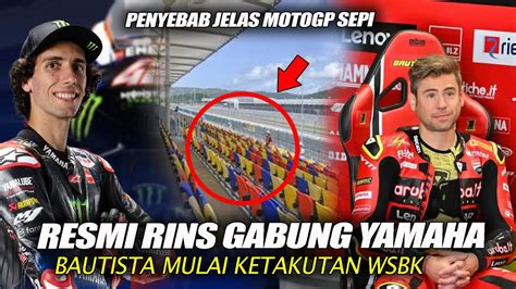 BRUTAL AKHIRNYA RESMI RINS GABUNG YAMAHA BAUTISTA KETAKUTAN DIPEPET