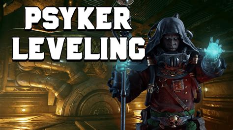 Psyker Leveling Patch Speculation For Darktide YouTube