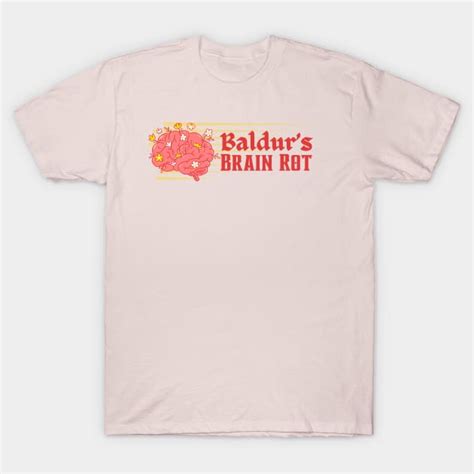 Baldur's Brain Rot - BG3 Meme - Bg3 - T-Shirt | TeePublic