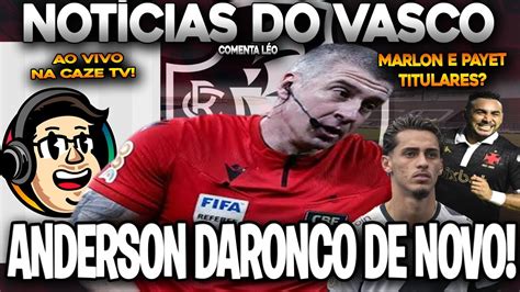 Daronco Escalado Para Cap X Vasco Vasco Na Caz Tv Marlon E Payet