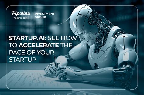 Startup Ai See How To Accelerate The Pace Of Your Startup Pipeline Capital • Capital Tech Driven