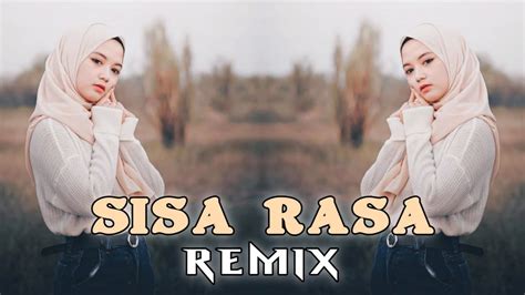 Dj Sisa Rasa Mahalini Viral Terbaru Remix Slow Full Bass Youtube