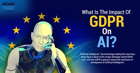 What Is The Impact Of Gdpr On Ai Gdpr Faq Featured Articles Isoah Corporate Indian