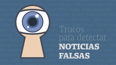 Tips para detectar noticias falsas en Internet Consejo de Redacción