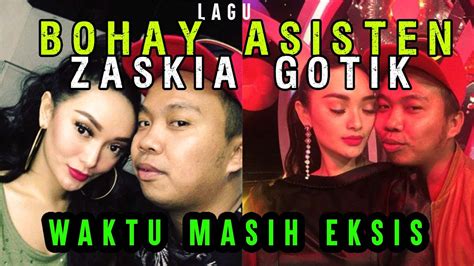 LAGU BOHAY ASISTEN ZASKIA GOTIK WAKTU MASIH EKSIS AUDIO YouTube Music