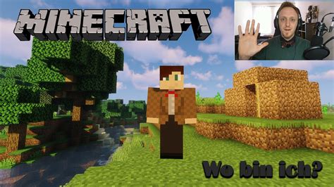 Minecraft Survival Wo Bin Ich Mein Erstes Let S Play Youtube