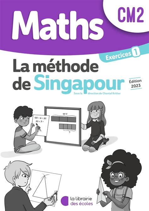 Mathématiques CM2 Méthode de Singapour Pack exercices 1 La