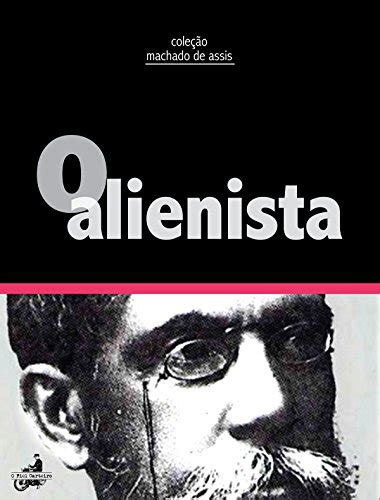 PDF O Alienista Contos de Machado de Assis Saraiva Conteúdo