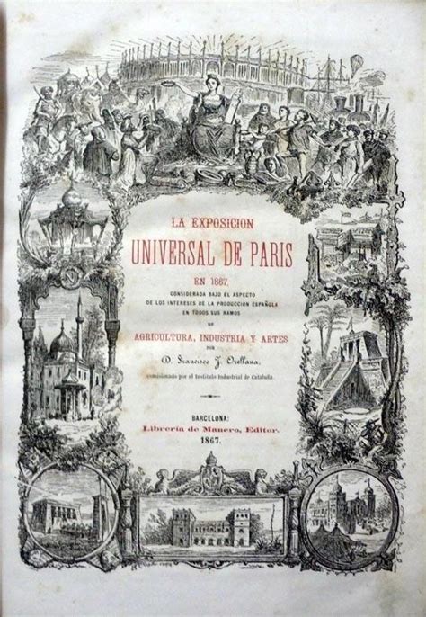 LA EXPOSICION UNIVERSAL DE PARIS EN 1867 Considerada Bajo El Aspecto