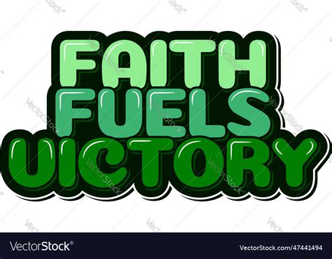 Faith fuels victory lettering design Royalty Free Vector