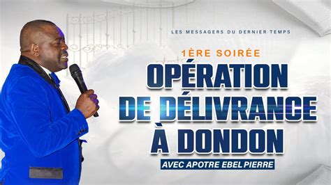 Re Soir E Dop Ration De D Livrance Croisade Dondon Avec Ap Tre