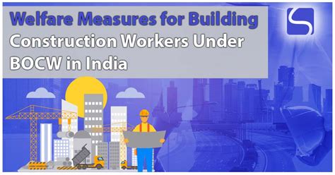 welfare measures  building construction workers  bocw  india