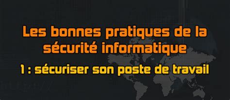 Bonnes Pratiques Informatiques Sécuriser Son Poste De Travail