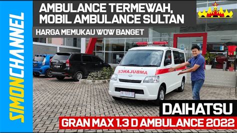 Review Daihatsu Gran Max D Ff Ambulance Gmrv Harga Murah