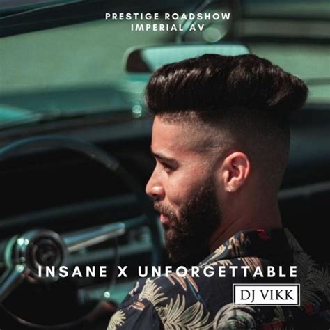 Stream Insane X Unforgettable Ap Dhillon Dj Vikk Prestige Roadshow By Dj Vikk Listen