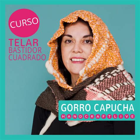 Curso Telar Bastidor Cuadrado Y Rectangular Gorro Capucha Escuela