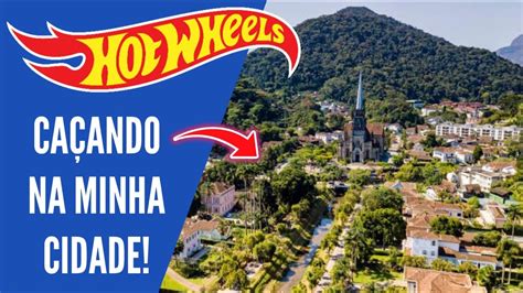 CAÇANDO MINIATURAS HOT WHEELS EM PETRÓPOLIS RJ YouTube