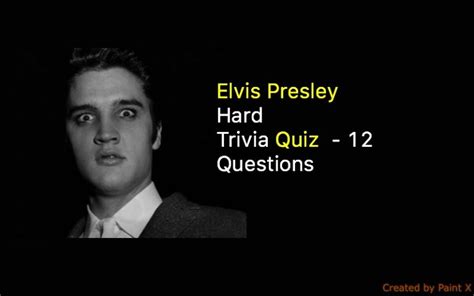 Elvis Presley Hard Trivia Quiz – 12 Questions – Elvis Presley