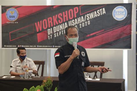 Workshop Anti Narkoba Dunia Usaha Dan Swasta Digelar Bnn Global Lombok