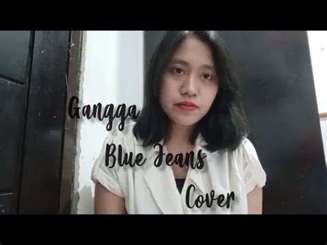 Blue Jeans Gangga Cover By La Rosse Syarifatun Youtube