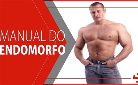 Biotipo Endomorfo Saiba Tudo Sobre Esse Biotipo