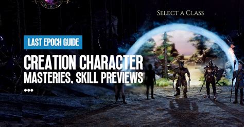 Last Epoch Guide Creation Character Masteries Skill Previews And More