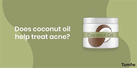 Does Coconut Oil Help Acne How To Use Coconut Oil For Acne