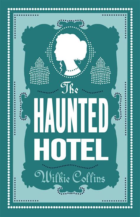 The Haunted Hotel Annotated Edition Wilkie Collins Alma Classics