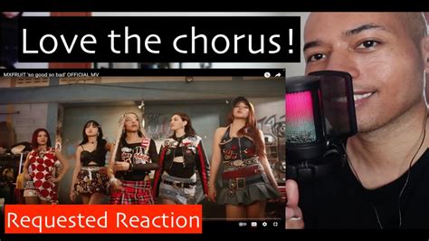 MXFRUIT So Good So Bad MV REACTION SEKSHI V YouTube