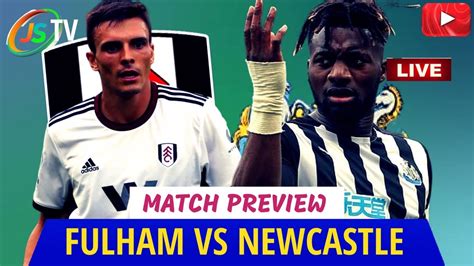 FULHAM VS NEWCASTLE UNITED MATCH PREVIEW FULNEW YouTube