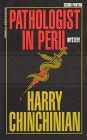 Pathologist in Peril (Pathology Mystery Series): Harry Chinchinian ...