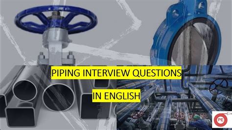 Piping Interview Questions Part 6 Pipe Fitter Interview Questions