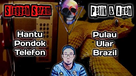 Hantu Pondok Telefon Pelik Aneh Pulau Ular Brazil YouTube